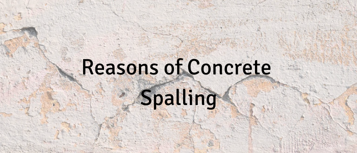 Reasons of Concrete Spalling