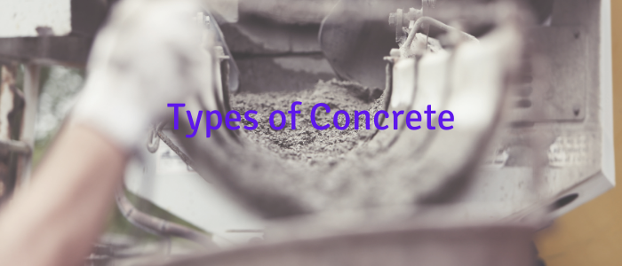 Types of Concrete
