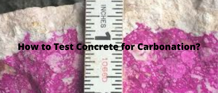 How to Test Concrete for Carbonation?