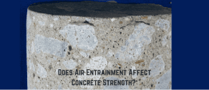 Effect of Air Entrainment on Concrete Strength