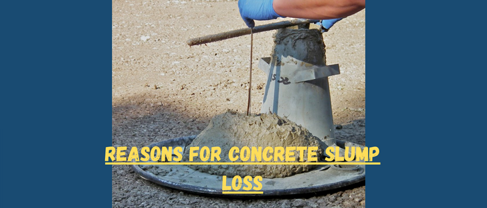 Reasons for Concrete Slump Loss