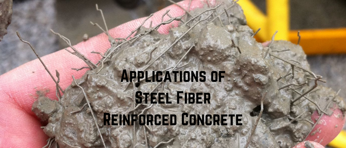 Applications of Steel Fiber Reinforced Concrete