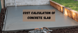 Cost Calculation of Concrete Slab