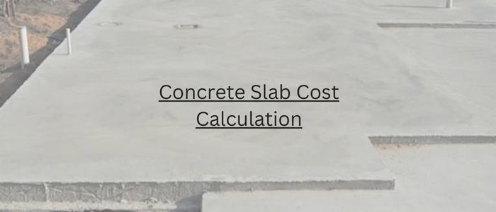 Concrete Slab Cost Calculation