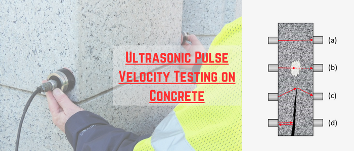 Ultrasonic Pulse Velocity Testing on Concrete